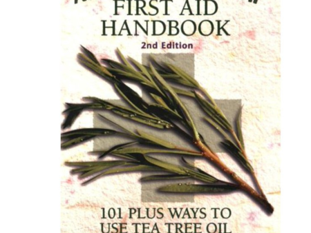 Australian Tea Tree Oil First Aid Handbook : 101 Plus Ways to Use Tea Tree Oil Supply